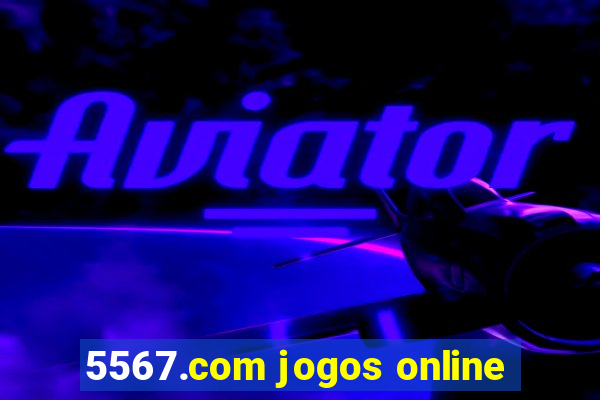 5567.com jogos online